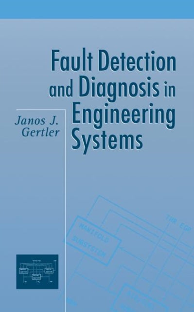 Book cover of: Fault Detection and Diagnosis in Engineering Systems