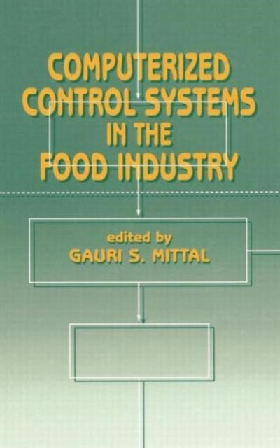 Book cover of: Computerized Control Systems in the Food Industry. By: Mittal