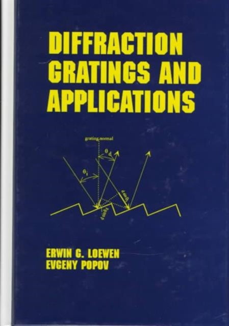 Book cover of: Diffraction Gratings and Applications