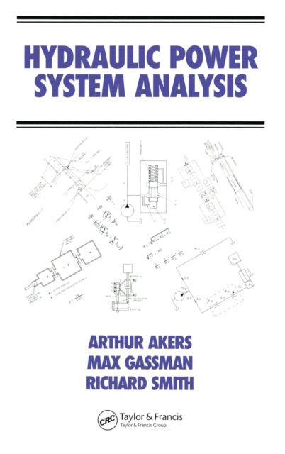 Book cover of: Hydraulic Power System Analysis. By: Arthur Akers