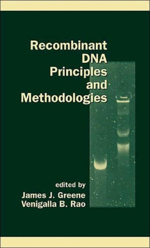 Recombinant DNA Principles and Methodologies