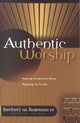 Book cover of: Authentic Worship. By: Herbert W. Bateman IV