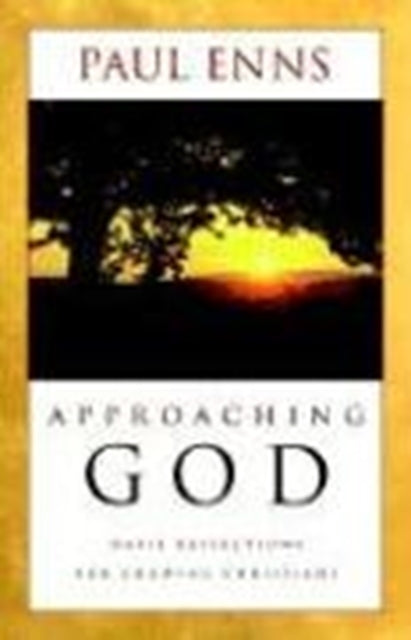 Book cover of: Approaching God. By: Paul Enns