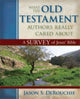 Book cover of: What the Old Testament Authors Really Cared Abou – A Survey of Jesus` Bible. By: Jason Shane DeRouchie