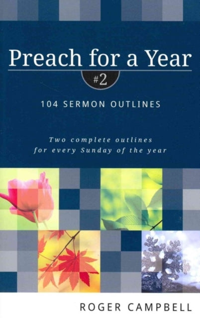 Book cover of: Preach for a Year – 104 Sermon Outlines. By: Roger Campbell