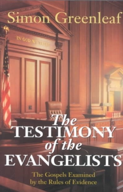 Book cover of: Testimony of the Evangelists. By: Simon Greenleaf