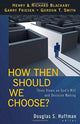 Book cover of: How Then Should We Choose? – Three Views on God`s Will and Decision Making