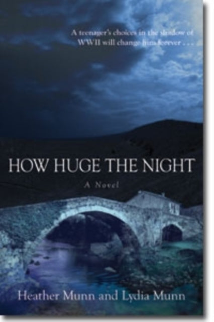 Book cover of: How Huge the Night – A Novel. By: Heather Munn