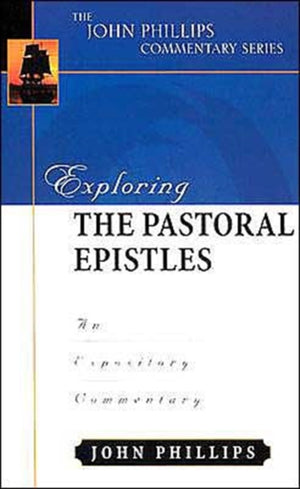 Exploring the Pastoral Epistles