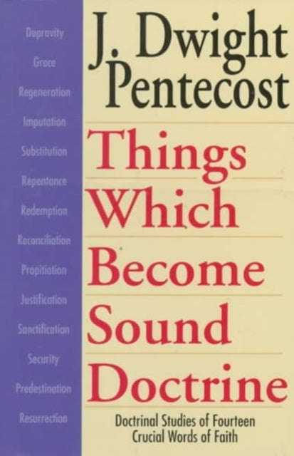 Book cover of: Things Which Become Sound Doctrine – Doctrinal Studies of Fourteen Crucial Words of Faith