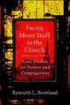 Book cover of: Facing Messy Stuff in the Church. By: Kenneth L. Swetland