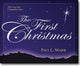 Book cover of: First Christmas – The True and Unfamiliar Story