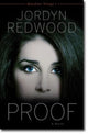 Book cover of: Proof – A Novel. By: Jordyn Redwood