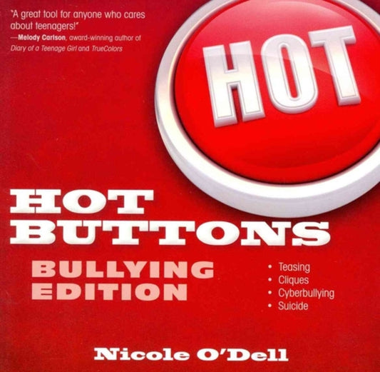 Book cover of: Hot Buttons Bullying Edition. By: Nicole O'Dell