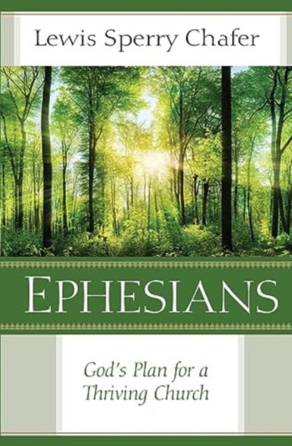 Book cover of: Ephesians. By: Lewis Chafer