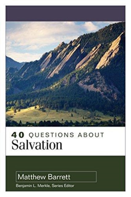 Book cover of: 40 Questions About Salvation. By: Matthew Barrett