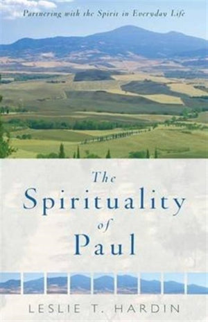 Spirituality of Paul – Partnering with the Spirit in Everyday Life
