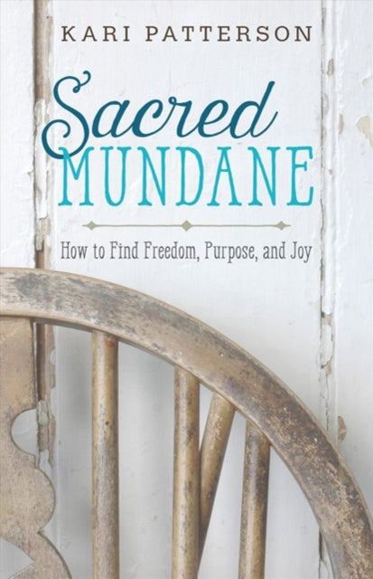 Book cover of: Sacred Mundane. By: Kari Patterson