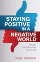 Book cover of: Staying Positive in a Negative World