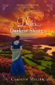 Book cover of: Dusk`s Darkest Shores. By: Carolyn Miller