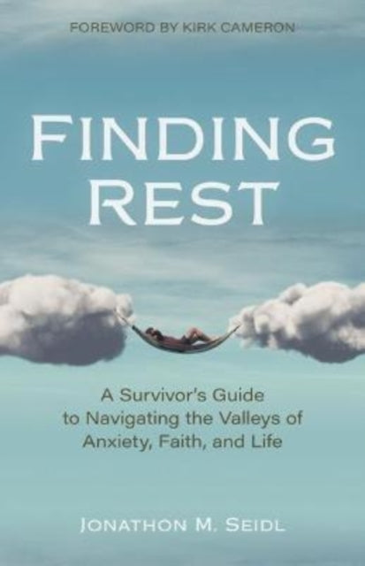 Book cover of: Finding Rest – A Survivor`s Guide to Navigating the Valleys of Anxiety, Faith, and Life