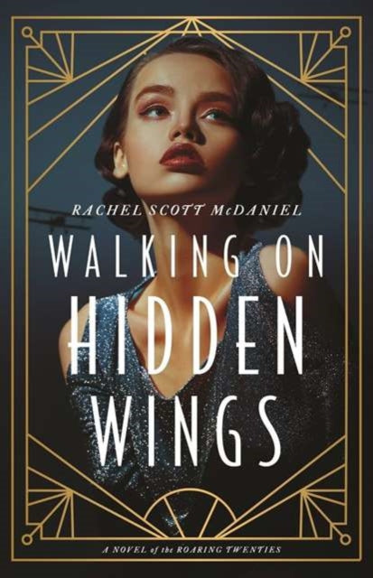 Book cover of: Walking on Hidden Wings. By: Rachel Scott McDaniel