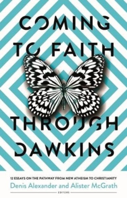 Coming to Faith Through Dawkins 9780825448225 Denis Alexander