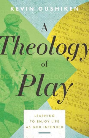 A Theology of Play