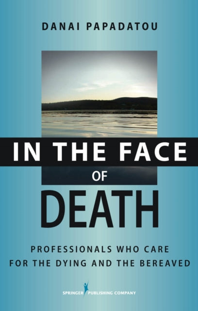 Book cover of: In the Face of Death. By: Danai Papadatou