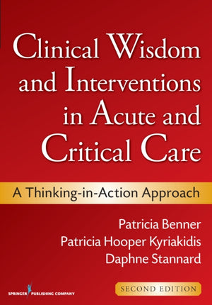Clinical Wisdom and Interventions in Acute and Critical Care