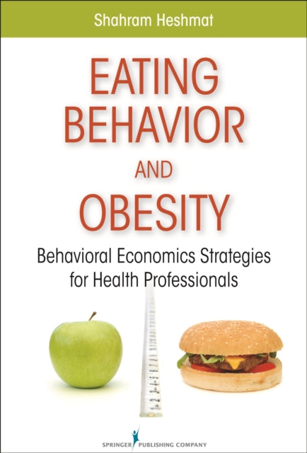 Book cover of: Eating Behavior and Obesity. By: Shahram Heshmat