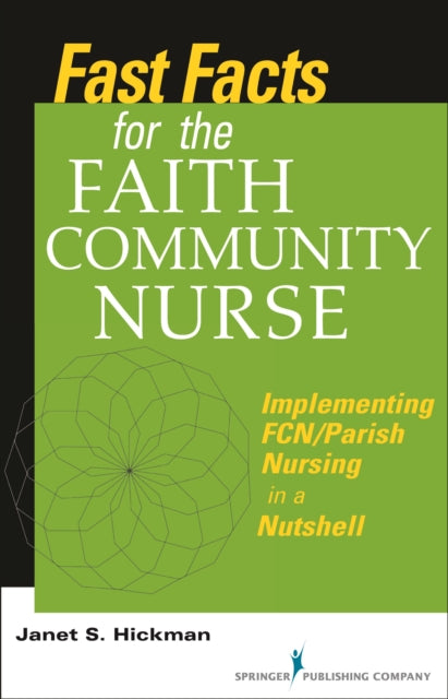 Book cover of: Fast Facts for the Faith Community Nurse. By: Janet Susan Hickman
