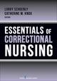 Book cover of: Essentials of Correctional Nursing. By: Lorry Schoenly