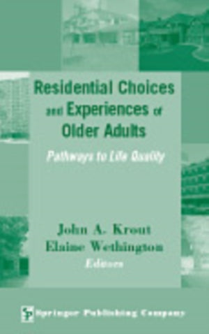 Residential Choices and Experiences of Older Adults