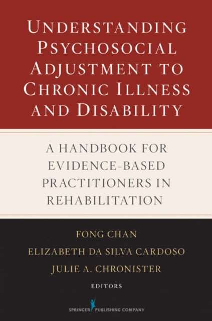 Book cover of: Understanding Psychosocial Adjustment to Chronic Illness and Disability. By: Fong Chan