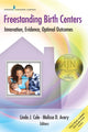 Book cover of: Freestanding Birth Centers. By: Linda J. Cole