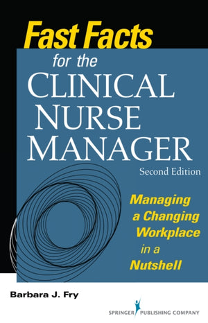 Fast Facts for the Clinical Nurse Manager