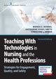 Book cover of: Teaching with Technologies in Nursing and the Health Professions. By: Wanda E. Bonnel