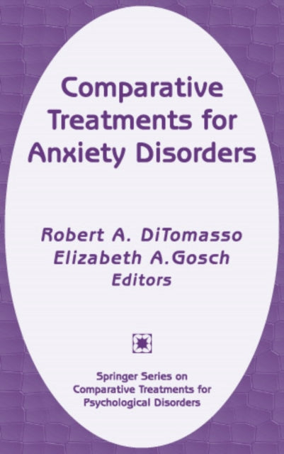 Book cover of: Comparative Treatments for Anxiety Disorders. By: Robert, A. DiTomasso
