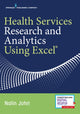 Book cover of: Health Services Research and Analytics Using Excel. By: Nalin Johri
