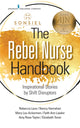 Book cover of: Rebel Nurse Handbook. By: Sonsiel Society of Nurse Scientists Innovators Entrepreneurs & Leaders
