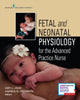 Book cover of: Fetal and Neonatal Physiology for the Advanced Practice Nurse. By: Amy Jnah