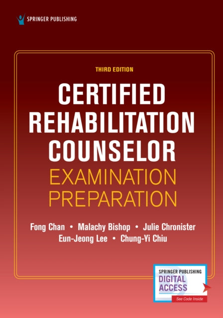 Book cover of: Certified Rehabilitation Counselor Examination Preparation, Third Edition. By: Fong Chan