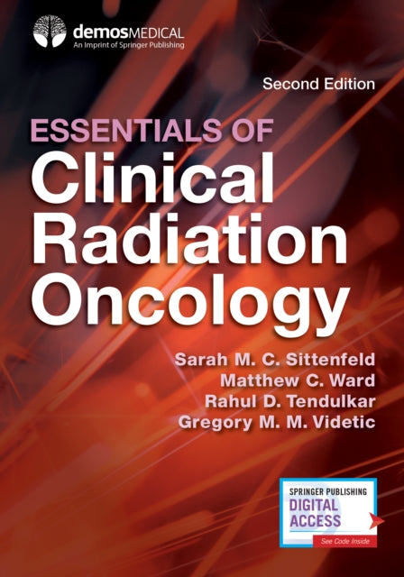 Book cover of: Essentials of Clinical Radiation Oncology, Second Edition. By: Sarah M. C. Sittenfeld