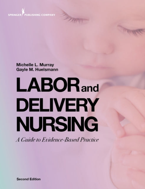 Book cover of: Labor and Delivery Nursing, Second Edition. By: Michelle Murray