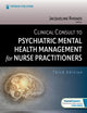 Book cover of: Clinical Consult to Psychiatric Mental Health Management for Nurse Practitioners. By: Jacqueline Rhoads