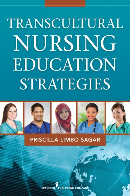 Book cover of: Transcultural Nursing Education Strategies. By: Priscilla Limbo Sagar