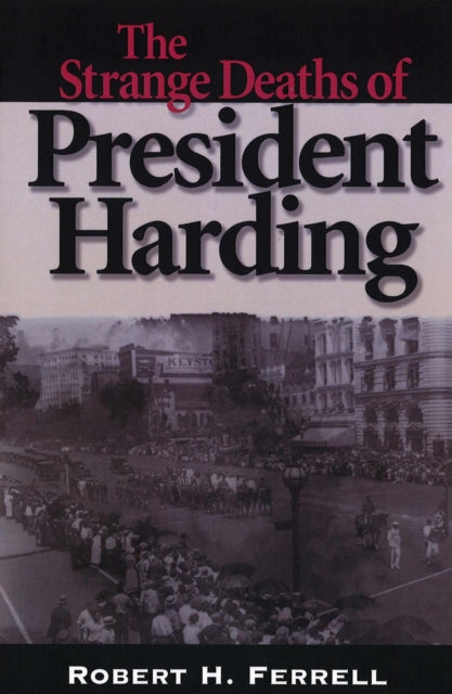 Book cover of: Strange Deaths of President Harding. By: Robert H. Ferrell