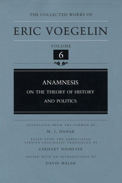 Book cover of: Anamnesis (CW6). By: Eric Voegelin