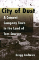 Book cover of: City of Dust. By: Gregg Andrews